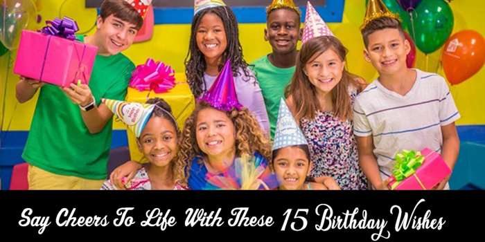 Hãy nói lời chúc cuộc sống với 15 điều ước sinh nhật này